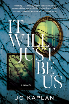 Hardcover It Will Just Be Us Book