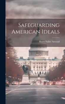 Hardcover Safeguarding American Ideals Book