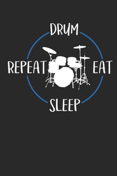 Drum Eat Sleep Repeat: Weekly & Monthly Planner 2020 - 52 Week Calendar 6 x 9 Organizer - Gift For Drummers And Percussionists