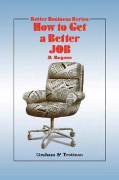 Hardcover How to Get a Better Job Book