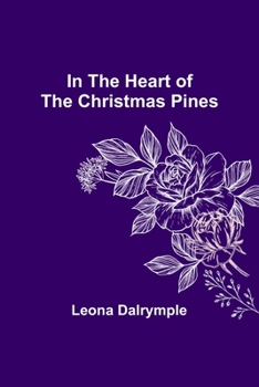 Paperback In the Heart of the Christmas Pines Book