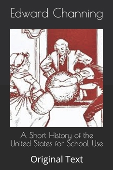 A Short History of the United States for School Use: Original Text