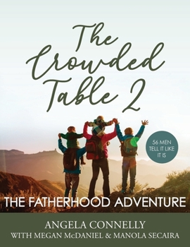 Hardcover The Crowded Table 2: The Fatherhood Adventure Book