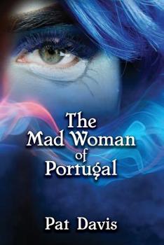 Paperback The Mad Woman of Portugal Book