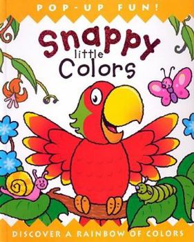 Hardcover Snappy Little Colors: Discover a Rainbow of Colors Book