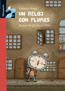 Hardcover Un Reloj Con Plumas = A Watch with Feathers [Spanish] Book