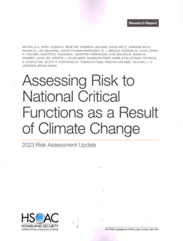 Paperback Assessing Risk to National Critical Functions as a Result of Climate Change: 2023 Risk Assessment Update Book