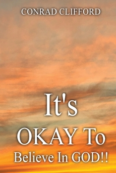 Paperback It's Okay To Believe In God Book