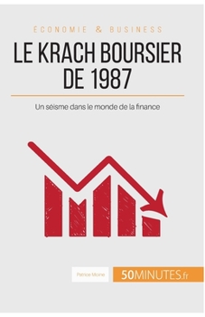 Paperback Le krach boursier de 1987: Un séisme dans le monde de la finance [French] Book