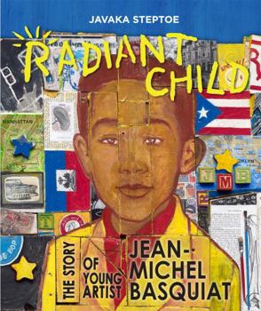 Hardcover Radiant Child: The Story of Young Artist Jean-Michel Basquiat (Caldecott & Coretta Scott King Illustrator Award Winner) Book