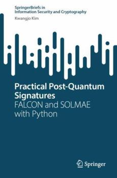 Paperback Practical Post-Quantum Signatures: Falcon and Solmae with Python Book