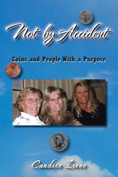 Paperback Not by Accident: Coins and People with a Purpose Book