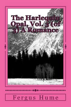Paperback The Harlequin Opal, Vol. 3 (of 3) A Romance Book