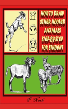 Paperback How to Draw Other Hoofed Animals Step-By-Step for Student: The Goat, Sheep, Cow, Pig, Alpaca, And Llama. Book