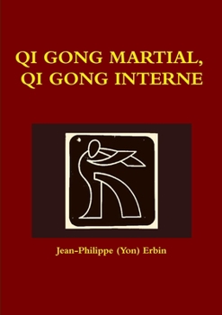 Paperback Qi Gong Martial, Qi Gong Interne [French] Book