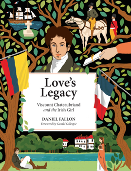 Love's Legacy : Viscount Chateaubriand and the Irish Girl