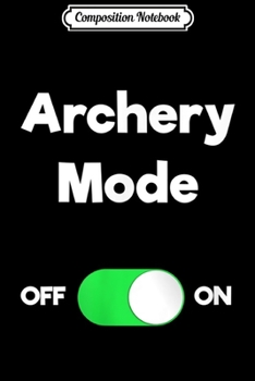 Composition Notebook: Archery Gift - Funny Okayest Archery Journal/Notebook Blank Lined Ruled 6x9 100 Pages
