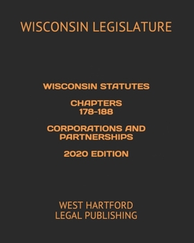 Paperback Wisconsin Statutes Chapters 178-188 Corporations and Partnerships 2020 Edition: West Hartford Legal Publishing Book