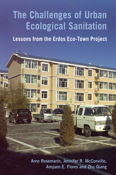 Hardcover The Challenges of Urban Ecological Sanitation: Lessons from the Erdos Eco-Town Project Book