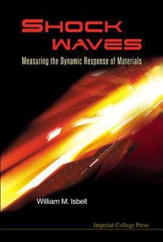 Hardcover Shock Waves: Measuring the Dynamic Response of Materials Book