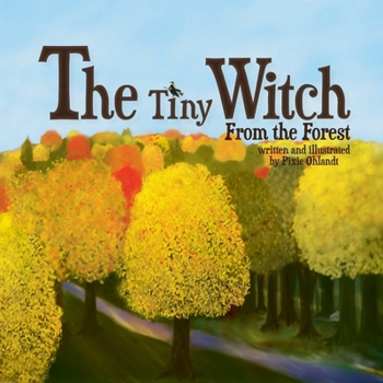 Paperback The Tiny Witch: From the Forest Book