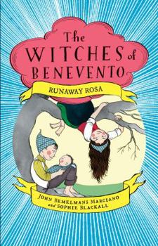 Runaway Rosa - Book #5 of the Witches of Benevento