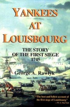 Paperback Yankees at Louisbourg: The Story of the First Siege, 1745 Book