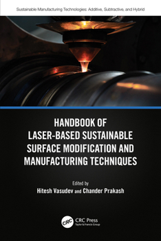 Paperback Handbook of Laser-Based Sustainable Surface Modification and Manufacturing Techniques Book