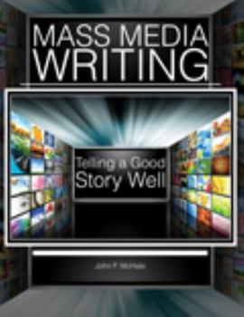 Paperback Mass Media Writing: Tellilng a Good Story Well Book