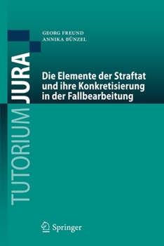 Paperback Die Elemente Der Straftat Und Ihre Konkretisierung in Der Fallbearbeitung [German] Book