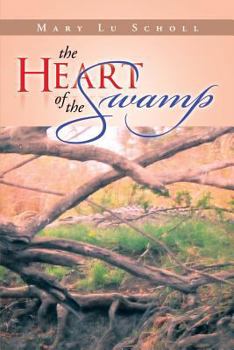 Paperback The Heart of the Swamp Book