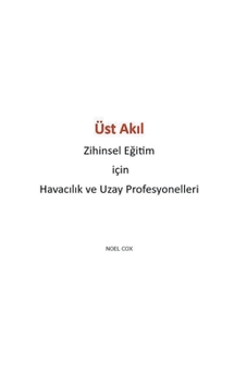 Paperback Üst Ak&#305;l Zihinsel E&#287;itim için Havac&#305;l&#305;k ve Uzay Profesyonelleri [Turkish] Book