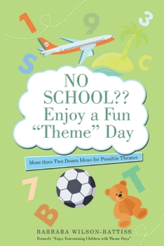 Paperback No School Enjoy a Fun "Theme" Day Book