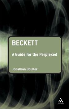 Samuel Beckett: A Guide for the Perplexed (Guides for the Perplexed) - Book  of the Guides for the Perplexed