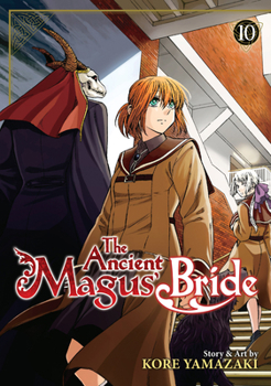 The Ancient Magus' Bride, Vol. 10 - Book #10 of the  [Mahtsukai no Yome]