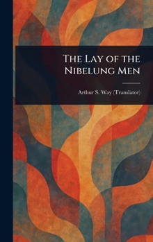 Hardcover The Lay of the Nibelung Men Book