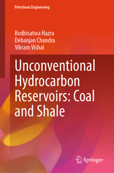 Hardcover Unconventional Hydrocarbon Reservoirs: Coal and Shale Book