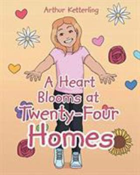 Paperback A Heart Blooms at Twenty-Four Homes Book