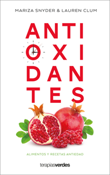 Paperback Antioxidantes: Alimentos Y Recetas Antiedad [Spanish] Book