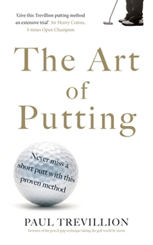 Paperback The Art of Putting: Trevillion's Method of Perfect Putting Book