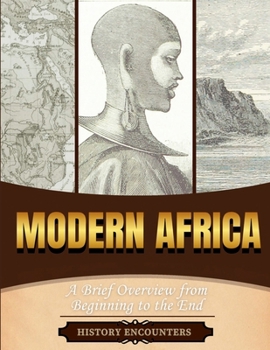 Paperback Modern Africa: A Brief Overview from Beginning to the End Book