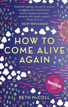 Paperback How to Come Alive Again Book