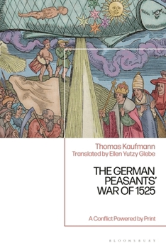 Hardcover The German Peasants' War of 1525: A Conflict Powered by Print Book