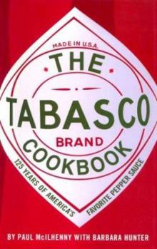 Hardcover The Tabasco Cookbook: 125 Years of America's Favorite Pepper Sauce Book