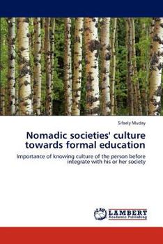 Paperback Nomadic societies' culture towards formal education Book