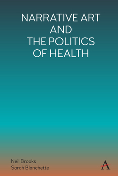 Hardcover Narrative Art and the Politics of Health Book