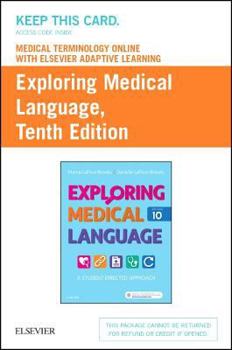 Printed Access Code Medical Terminology Online with Elsevier Adaptive Learning for Exploring Medical Language (Access Card) Book