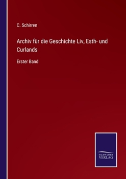 Paperback Archiv für die Geschichte Liv, Esth- und Curlands: Erster Band [German] Book