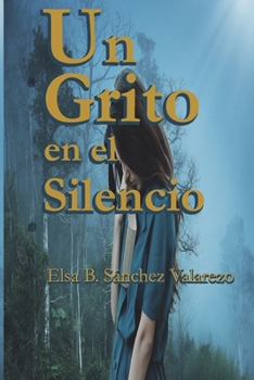 Paperback Un Grito En El Silencio [Spanish] Book