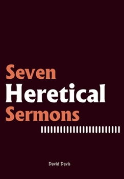 Hardcover Seven Heretical Sermons Book